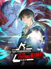 They Say I’m The Future King